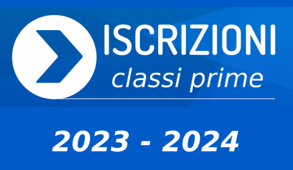 A.S. 2023/2024-ISCRIZIONI ALLE CLASSI PRIME